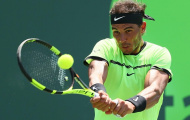 Video những pha bóng đỉnh nhất của Nadal ở Miami Open