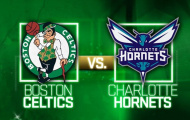 NBA Preseason 2018/19 - Charlotte Hornets vs Boston Celtics (29/9) - Kiểm chứng sức mạnh