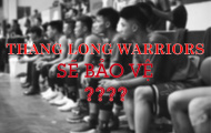 Dự đoán danh sách bảo vệ cầu thủ VBA 2019: Thang Long Warriors