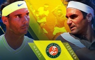 Cuộc chiến kinh điển giữa Federer và Nadal tại Pháp mở rộng