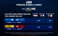 Lịch phát sóng tuần 6 VBA Premier Bubble Games 2021
