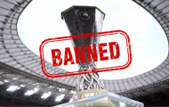 UEFA cấm 13 CLB khỏi Europa League vì dàn xếp tỷ số và vi phạm tài chính