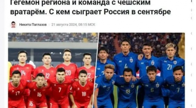 Báo Nga làm rõ ĐT Việt Nam hay Thái Lan mạnh hơn