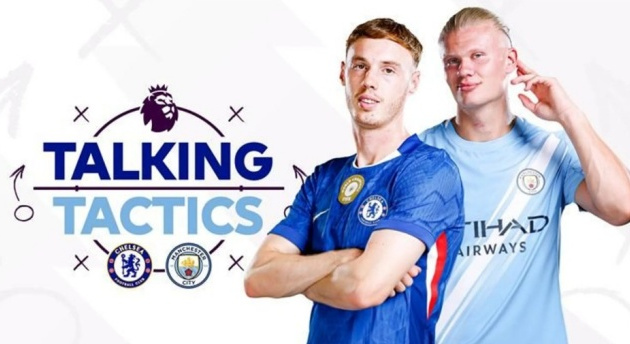 4 yếu tố định đoạt đại chiến Chelsea vs Manchester City