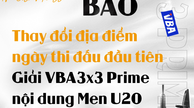 VBA thông báo đổi địa điểm thi đấu nội dung 3x3 Men U20
